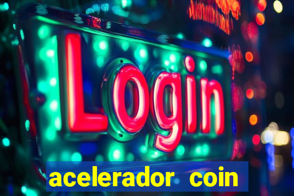 acelerador coin master 2024